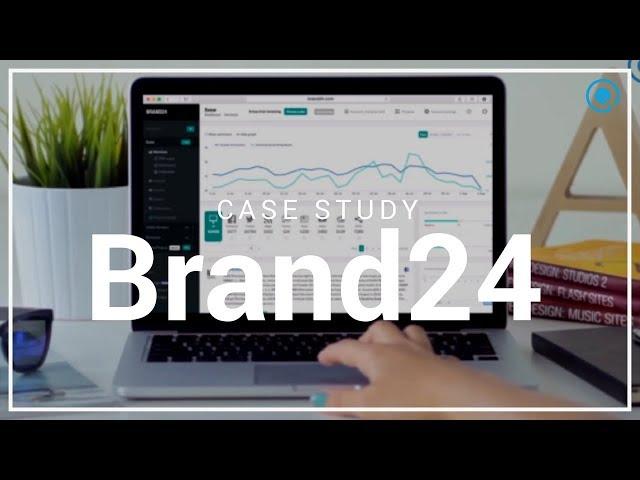 Brand24. Monitoring głosu sieci | Case study