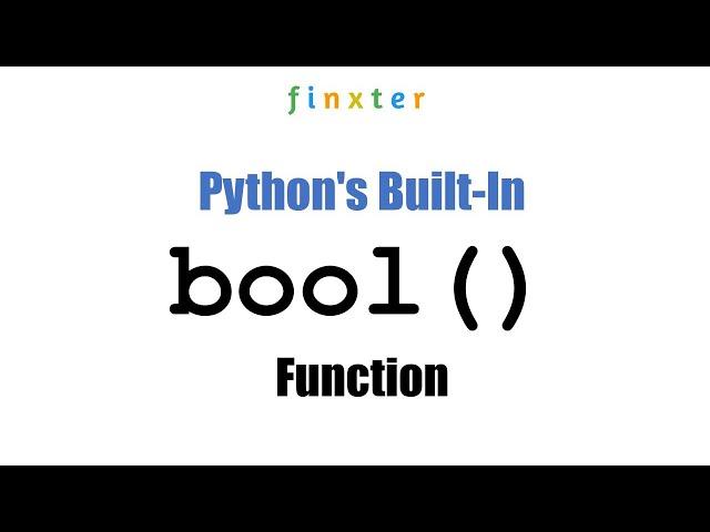 Python bool() - Everything You Need to Know and More