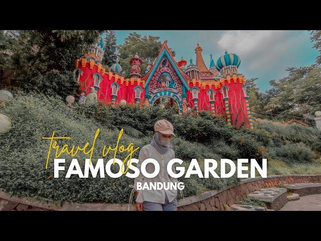 REVIEW LENGKAP FAMOSO GARDEN BANDUNG| TRAVEL VLOG FAMOSO GARDEN BANDUNG