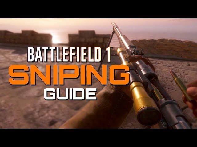 Battlefield 1: Sniping Guide