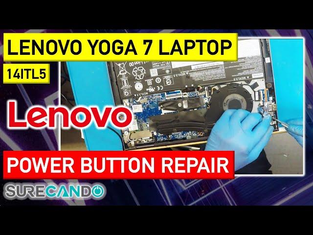 Lenovo Yoga 7 14ITL5 Power Button Repair - Get it Working Again!