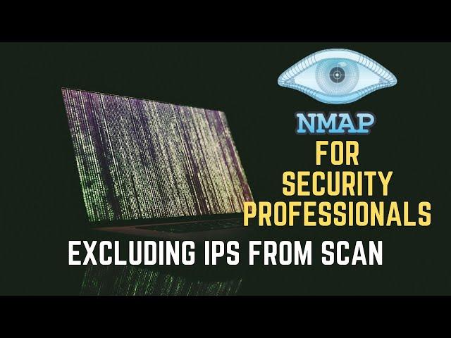 Nmap Tutorial for Security Professionals | Excluding IPs from scan