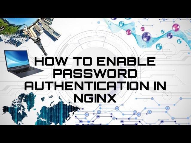 How to Enable Password Authentication in Nginx | Access Control | User Login | Basic Authentication