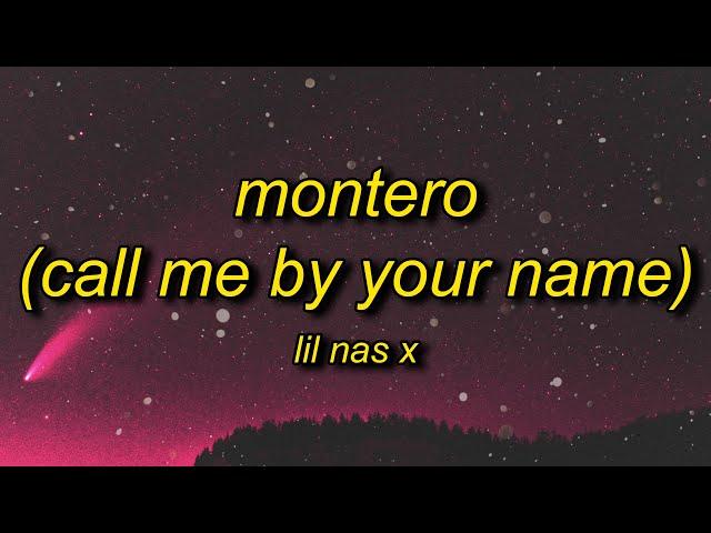 Lil Nas X - MONTERO (Call Me By Your Name) Lyrics | call me when you want call me when you need