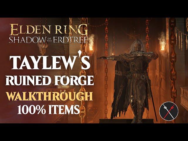 Taylew's Ruined Forge Walkthrough: All NPC, All Bosses, Secrets, All Items Elden Ring Playthrough