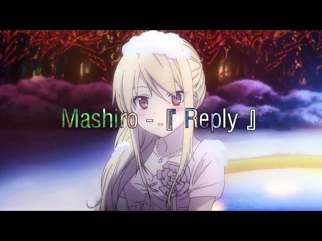 Mashiro Shiina - 『 Reply 』