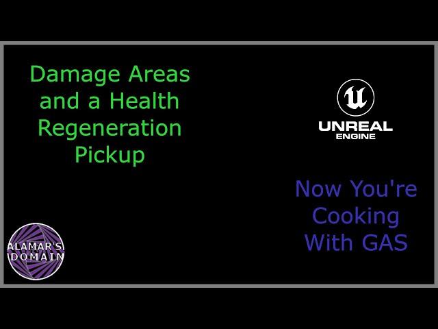 Damage Area and a Health Regen Pickup with the Gameplay Ability System - Now You're Cooking With GAS