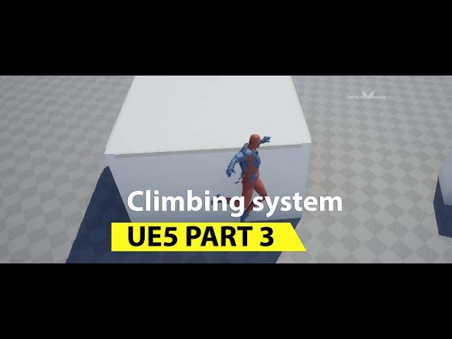 uncharted 4 climbing system in Unreal engine 5 part 3