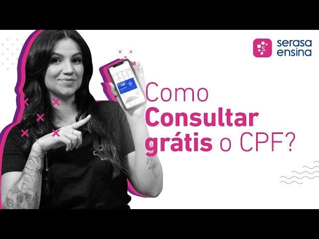 Como consultar CPF grátis? - Serasa Ensina