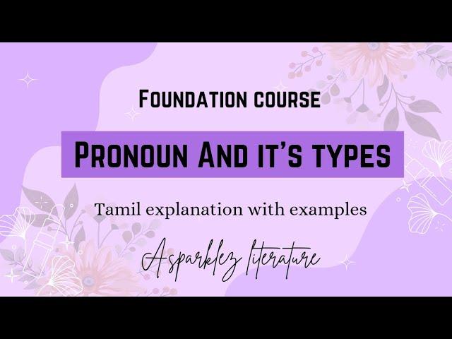 Exploring the world of Pronoun and it's types with Tamil explanation ! @AsparklezLiterature