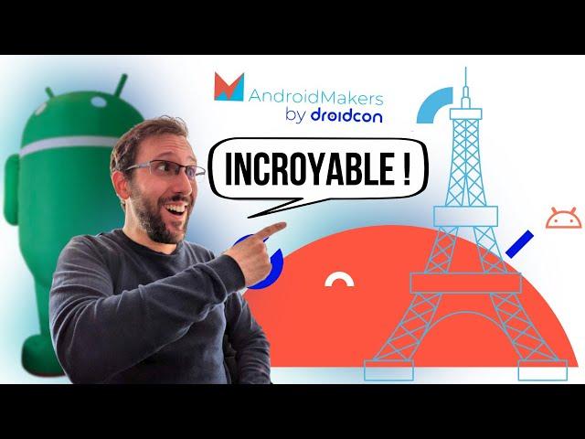 Android Makers : l'événement phare, incontournable pour les devs Android 