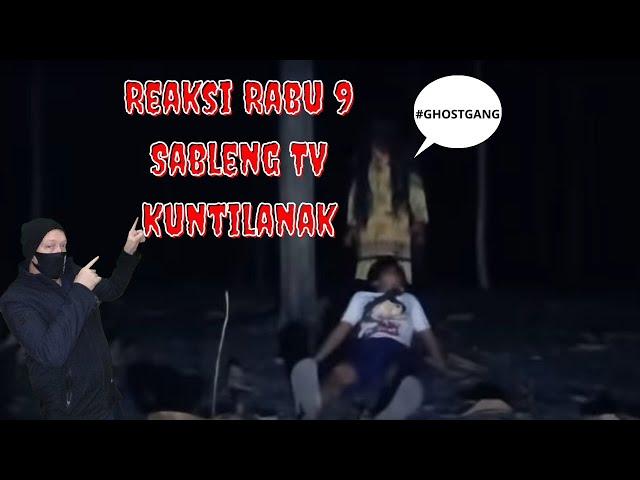 Reaksi Rabu 9 || Sableng TV vs Kuntilanak