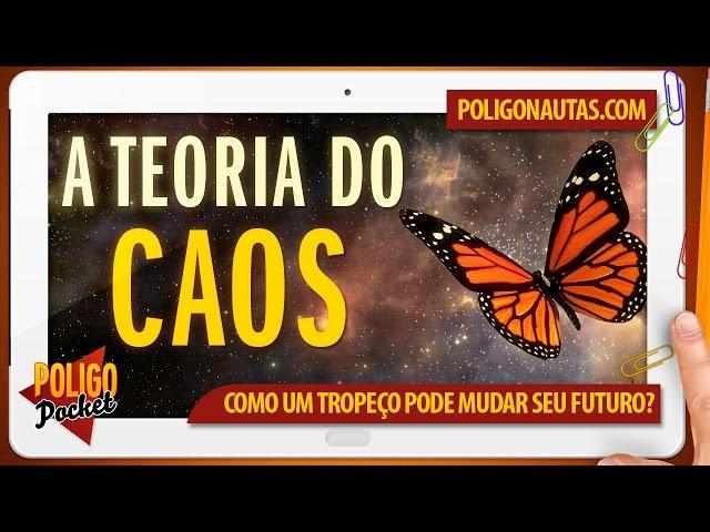 A Teoria do Caos - Quando um Simples Tropeço Pode Mudar Drasticamente o seu Futuro? | PoligoPocket