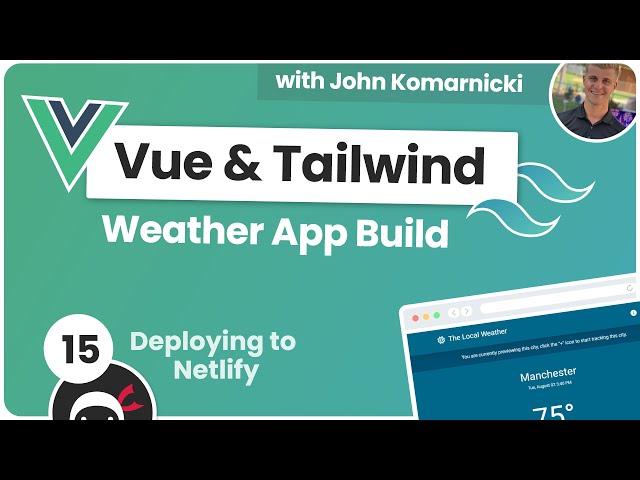 Weather App Build (Vue 3 & Tailwind) #15 - Deploying to Netlify