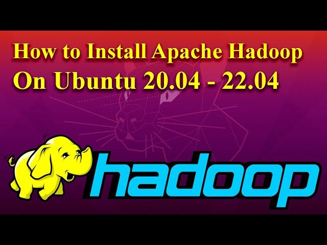 How to Install Apache Hadoop on Ubuntu 20.04 - 22.04