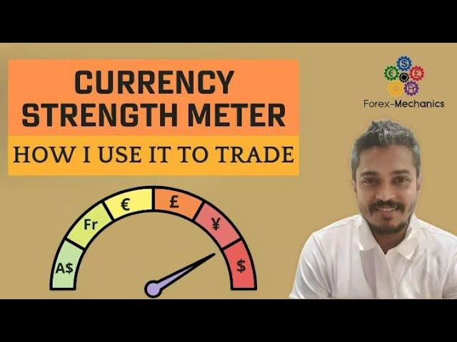 Currency Strength Meter - How I use it to Trade