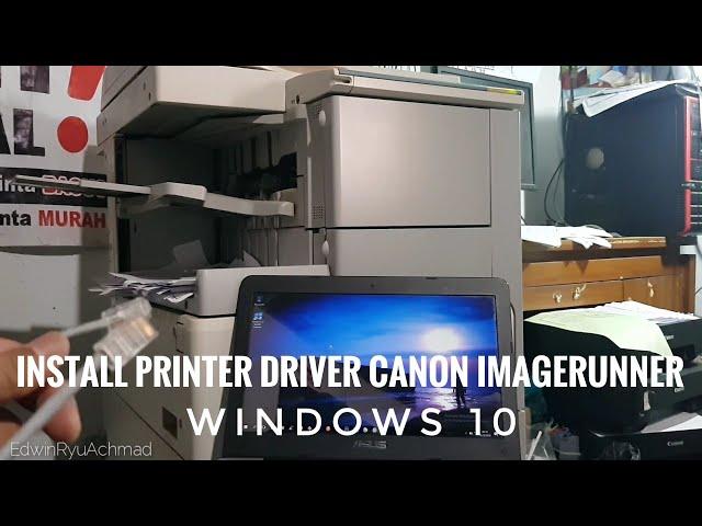 Install Printer Driver Canon imageRUNNER || Windows 10