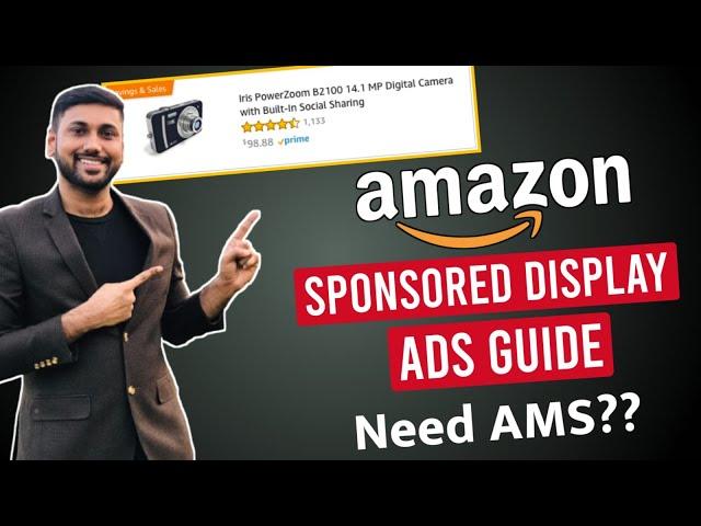 Amazon Sponsored Display Ads | Advance Amazon PPC 2022| How To Set Up Sponsored Display Ads