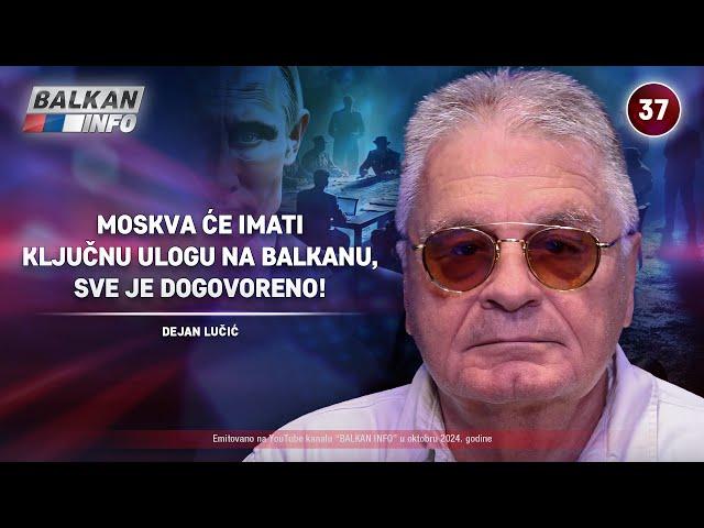 INTERVJU: Dejan Lučić - Moskva će imati ključnu ulogu na Balkanu, sve je dogovoreno! (15.10.2024)