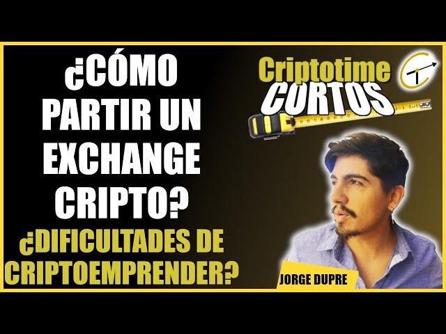 ¿CÓMO PARTIR UN #EXCHANGE #CRIPTO? ¿DIFICULTADES DE #CRIPTOEMPRENDER? con Jorge Dupre.