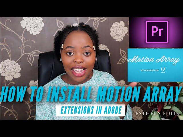 How to install motion arrays extensions in adobe.