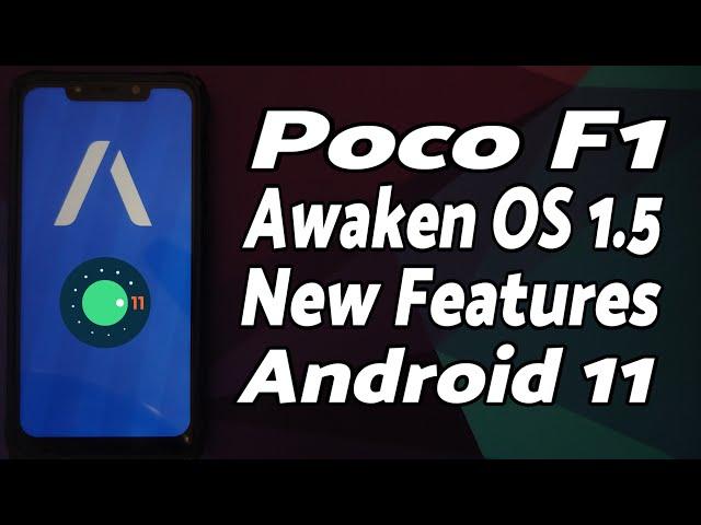 Poco F1 | Awaken OS v1.5 | New Features | Android 11 | Volume Panels, Pulse & More