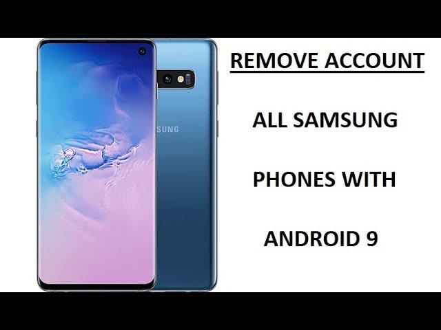 Remove Account All Samsung Android 9 Pie & 8 Oreo, Galaxy S10, S9, Note 9, S8, FRP bypass 2019 No PC