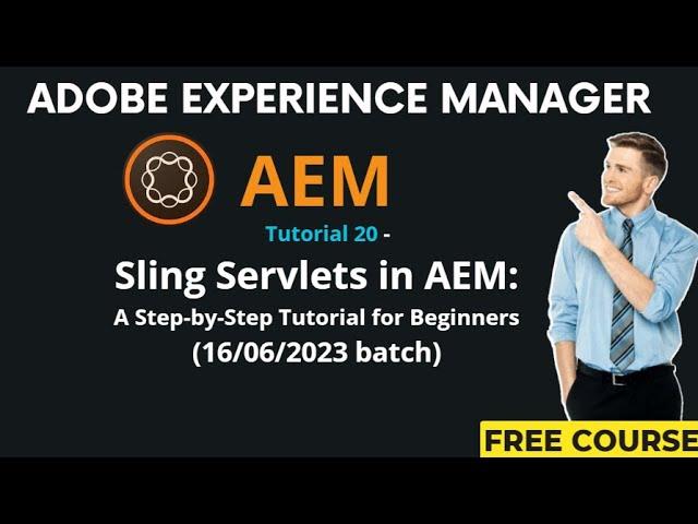 AEM Tutorial 20 - (16/06/2023 batch) Sling Servlets in AEM: A Step-by-Step Tutorial for Beginners