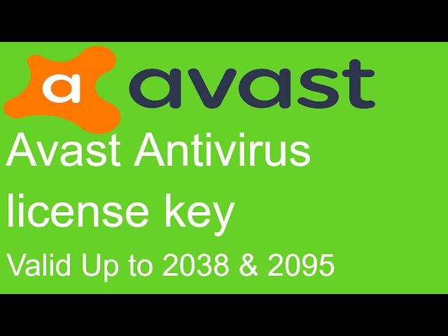 Avast Antivirus License Keys Valid Upto 2038 & 2095