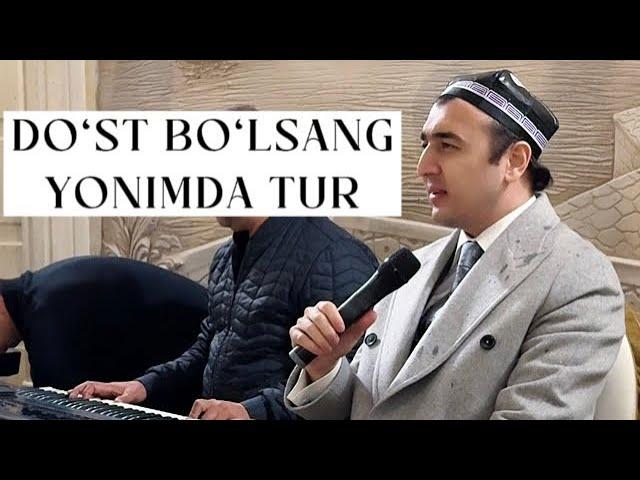 Shohjahon Jo’rayev - Do’st bo’lsang yonimda tur