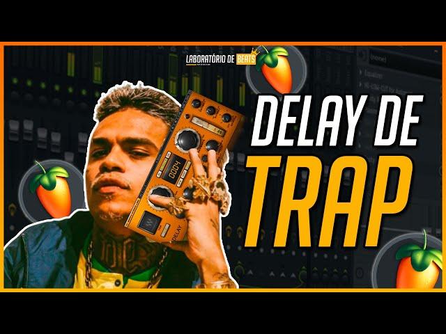 COMO USAR EFEITO DELAY EM TRAP NO FL STUDIO