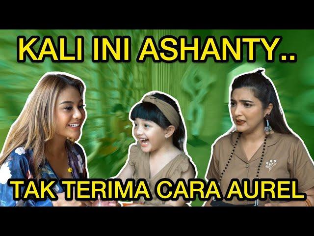 JADI RIBUT! ASHANTY BERANTEM SAMA AUREL!!