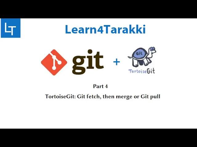 TortoiseGit Tutorial 4: git fetch, merge and pull