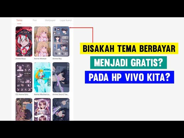 Bisakah Tema Berbayar Menjadi Gratis di Hp Vivo Kita?