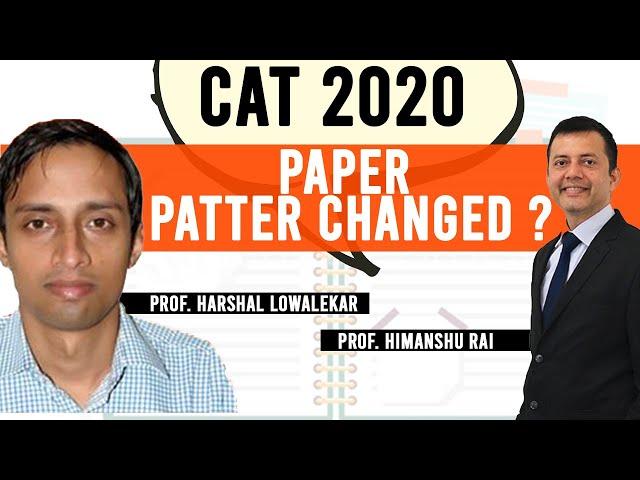 CAT 2020 Pattern change ?? Himanshu Rai Kya Karenge ?