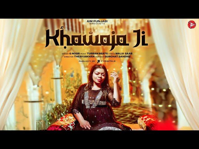 Khawaja Ji (Official Video) G Noor