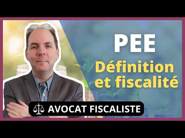 Plan d'Epargne Entreprise (PEE) : Définition et Fiscalité