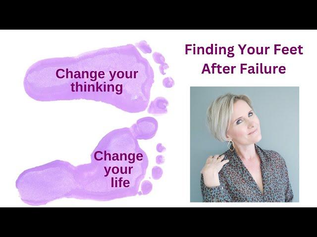 Verity Price: Change your thinking, change your life. Finding Your Feet After Failure.