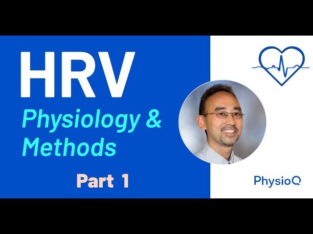 Heart Rate Variability: Physiology & Methods (Part 1/5)