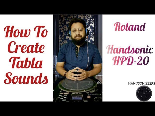 How To Create Tabla Sounds || Handsonic HPD-20 || Handsonizzers