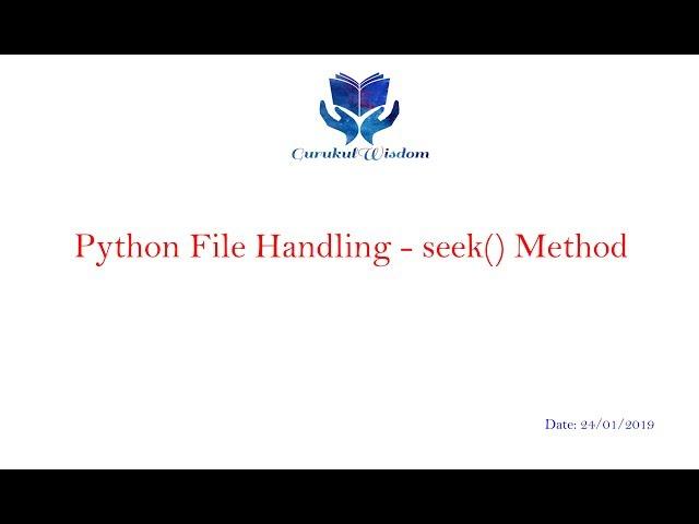 103 - Python File Handling - seek() Method