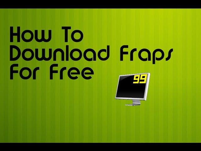 How To Download Fraps For Free Full Version Windows 7, No Surveys