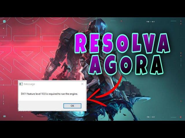  COMO RESOLVER O ERRO DX11 Feature Level 10 0 NO VALORANT 2021 (Valorant Não abre como resolver)