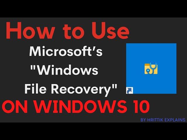 Recover files using MICROSOFT'S  windows file recovery [FULL TUTORIAL] ON WINDOWS 10