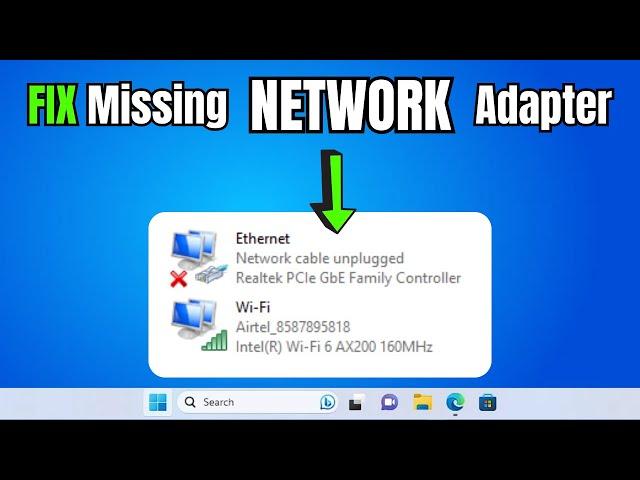 How to FIX Any Missing NETWORK ADAPTER in Windows 11 (BEST FIX)