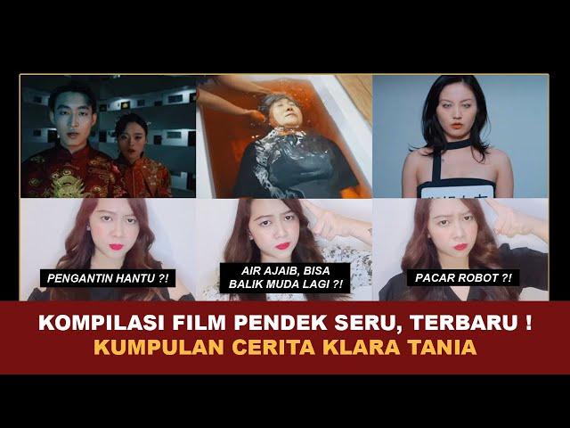 KOMPILASI FILM PENDEK SERU, TERBARU ! | Kumpulan Cerita Terseru Klara Tania @klara_tania