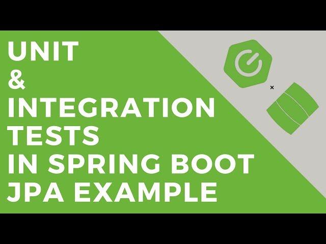 Unit and Integration Tests in Spring Boot JPA Example | Tech Primers