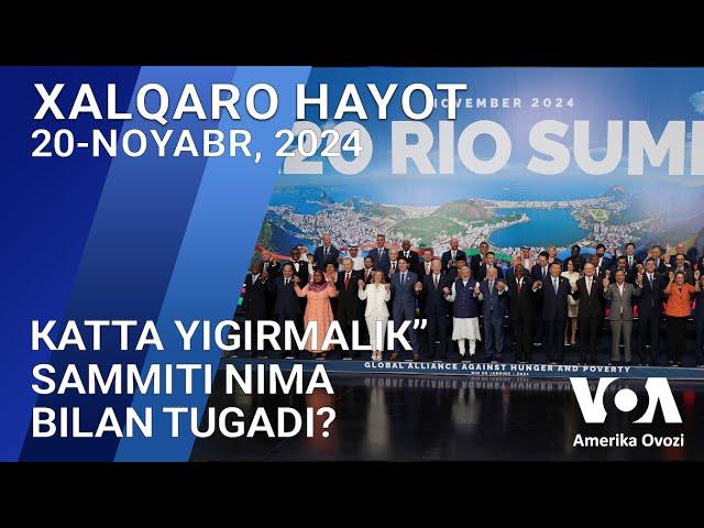 Xalqaro hayot - 20-noyabr, 2024-yil - "Katta Yigirmalik” sammiti nima bilan tugadi?