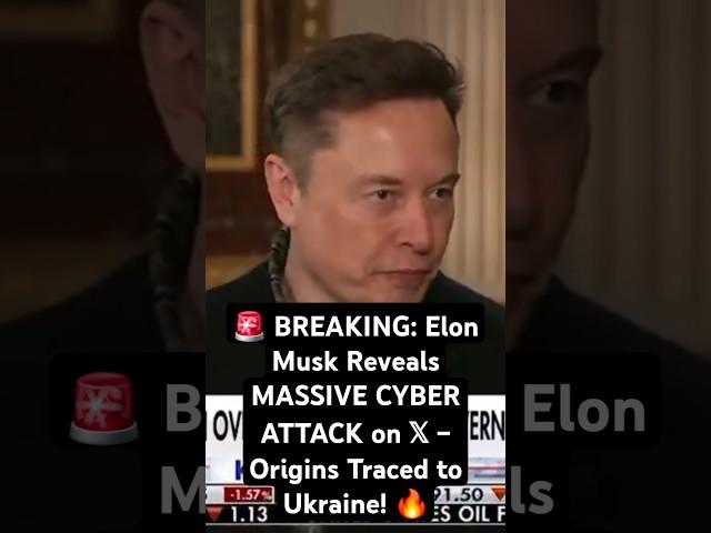  BREAKING: Elon Musk Reveals MASSIVE CYBER ATTACK on 𝕏 – Origins Traced to Ukraine! #cyberattack