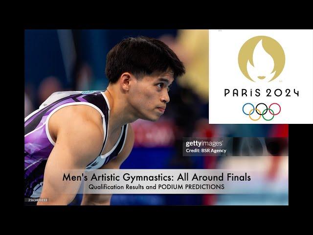 [AA] Paris Olympics 2024 | Men’s Artistic Gymnastics | All Around Finals Podium Pred & Qual Results